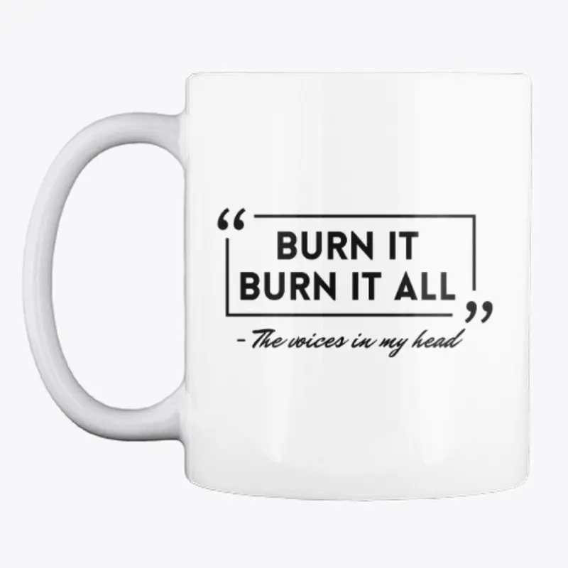 Burn it All White Mug