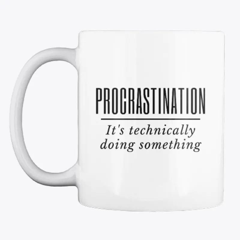 Procrastination Mug