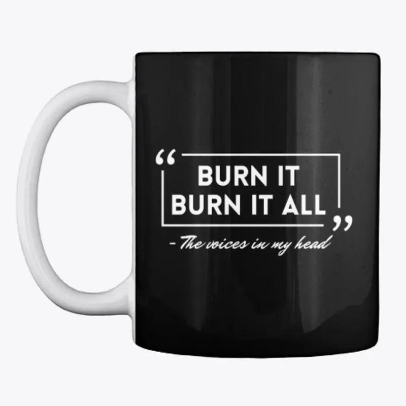 Burn It All Mug